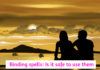 Binding Spells: Is It Safe To Use Them Binding spells