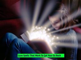 Love Spells That Work To Get Your Ex Back Love Spells That Work To Get Your Ex Back