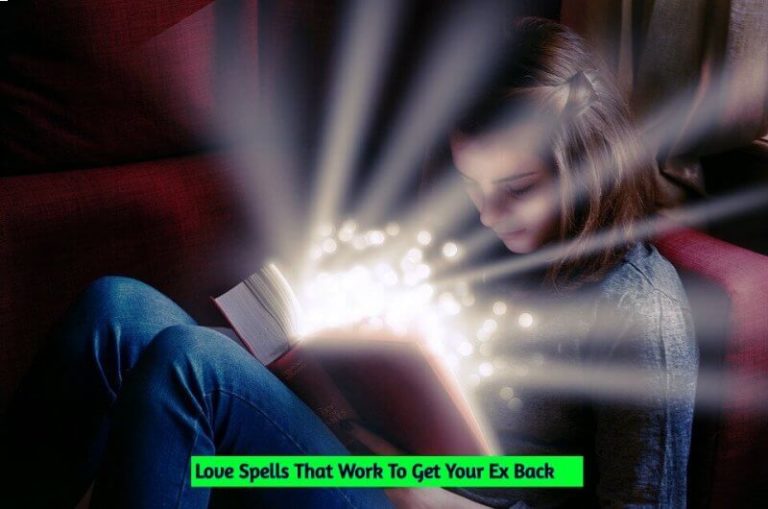 Love Spells That Work To Get Your Ex Back