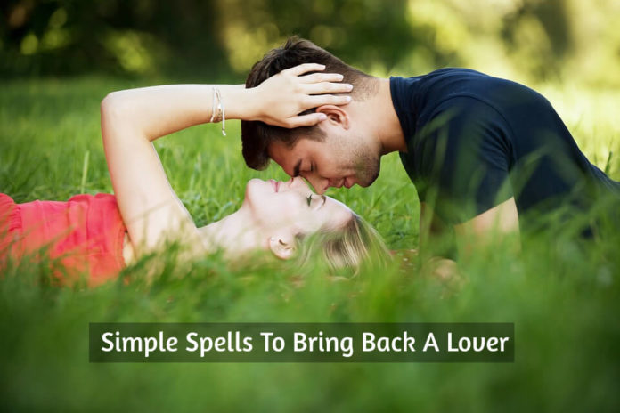 Simple Spells To Bring Back A Lover